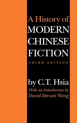 Historia de la ficción china moderna, tercera edición - A History of Modern Chinese Fiction, Third Edition