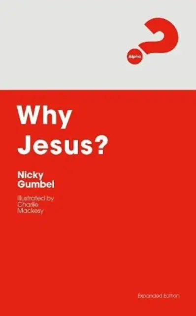 ¿Por qué Jesús? Edición ampliada - Why Jesus? Expanded Edition