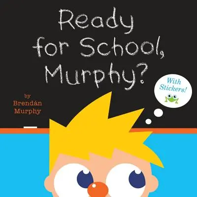 ¿Listo para la escuela, Murphy? [8x8 con pegatinas] - Ready for School, Murphy? [8x8 with Stickers]