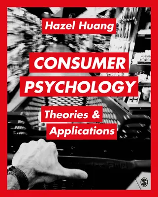 Psicología del Consumidor: Teorías y Aplicaciones - Consumer Psychology: Theories & Applications