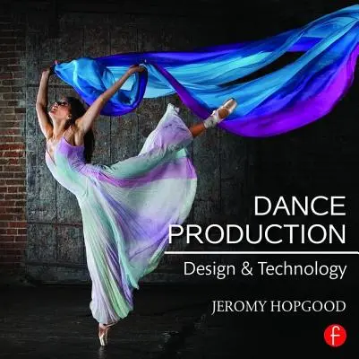 Producción de danza: Diseño y Tecnología - Dance Production: Design and Technology