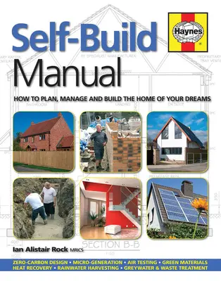 Manual de autoconstrucción: Cómo planificar, gestionar y construir la casa de sus sueños /]cian Alistair Rock - Self-Build Manual: How to Plan, Manage and Build the Home of Your Dreams /]cian Alistair Rock