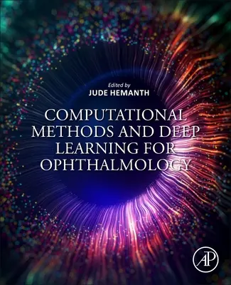 Métodos computacionales y aprendizaje profundo para oftalmología - Computational Methods and Deep Learning for Ophthalmology