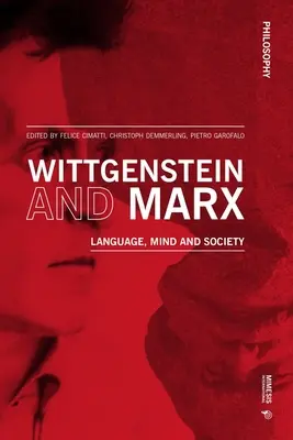 Wittgenstein y Marx: Lenguaje, mente y sociedad - Wittgenstein and Marx: Language, Mind and Society