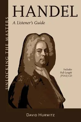 Escuchar a Haendel: Manual del propietario - Listening to Handel: An Owner's Manual