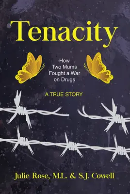 Tenacidad: Cómo dos madres libraron una guerra contra las drogas Volumen 15 - Tenacity: How Two Mums Fought a War Against Drugs Volume 15