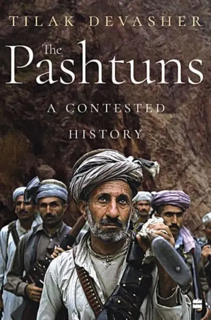 Los pastunes: una historia controvertida - Pashtuns - A Contested History