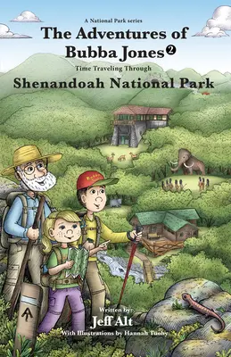 Las aventuras de Bubba Jones (nº 2): Viaje en el tiempo por el Parque Nacional de Shenandoah Volumen 2 - The Adventures of Bubba Jones (#2): Time Traveling Through Shenandoah National Park Volume 2