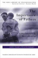 La importancia de los padres: Una reevaluación psicoanalítica - The Importance of Fathers: A Psychoanalytic Re-Evaluation