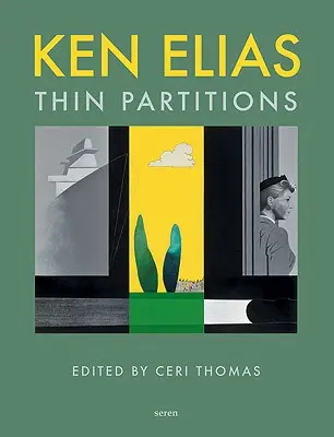 Ken Elias: Particiones delgadas - Ken Elias: Thin Partitions