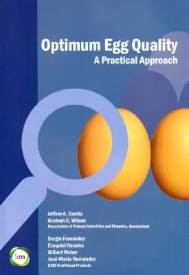Calidad óptima del huevo: Un enfoque práctico - Optimum Egg Quality: A Practical Approach