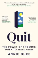 Abandonar - El poder de saber cuándo retirarse - Quit - The Power of Knowing When to Walk Away