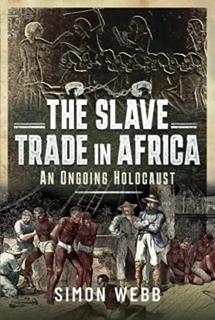 La trata de esclavos en África: Un holocausto continuo - The Slave Trade in Africa: An Ongoing Holocaust