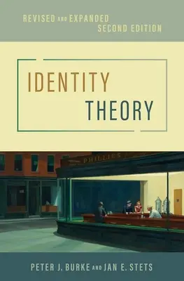 Teoría de la identidad - Revisada y ampliada (Burke Peter J. (Profesor de Sociología Profesor de Sociología Universidad de California Riverside)) - Identity Theory - Revised and Expanded (Burke Peter J. (Professor of Sociology Professor of Sociology University of California Riverside))