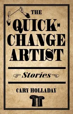 El artista del cambio rápido: Historias - The Quick-Change Artist: Stories