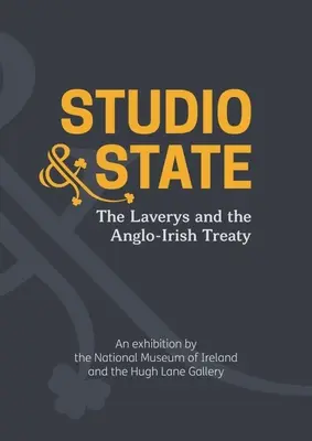 Estudio y Estado: Los Lavey y el Tratado Anglo-Irlandés - Studio & State: The Laverys and the Anglo-Irish Treaty