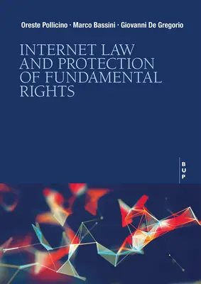 Derecho de Internet y protección de los derechos fundamentales - Internet Law and Protection of Fundamental Rights