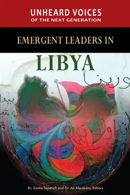 Voces inauditas de la próxima generación: Líderes emergentes en Libia - Unheard Voices of the Next Generation: Emergent Leaders in Libya