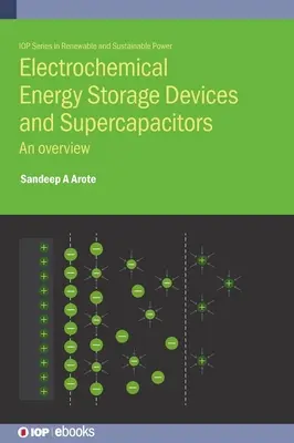 Dispositivos electroquímicos de almacenamiento de energía y supercondensadores: Una visión general - Electrochemical Energy Storage Devices and Supercapacitors: An overview