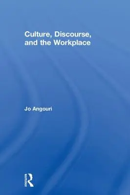 Cultura, discurso y lugar de trabajo - Culture, Discourse, and the Workplace