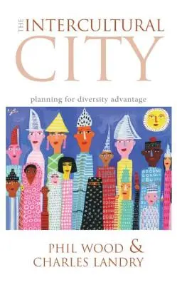 La ciudad intercultural: Planificación para la ventaja de la diversidad - The Intercultural City: Planning for Diversity Advantage