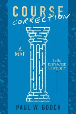 Corrección del Curso: Un Mapa para la Universidad Distraída - Course Correction: A Map for the Distracted University