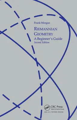 Geometría de Riemann: Guía para principiantes, segunda edición - Riemannian Geometry: A Beginners Guide, Second Edition