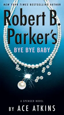 Bye Bye Baby de Robert B. Parker - Robert B. Parker's Bye Bye Baby