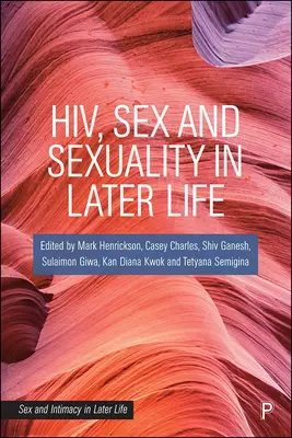 VIH, sexo y sexualidad en la tercera edad - Hiv, Sex and Sexuality in Later Life