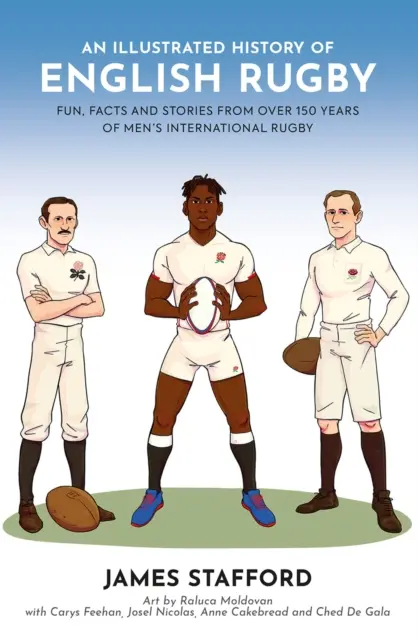 Historia Ilustrada del Rugby Inglés - Diversión, Hechos e Historias de más de 150 Años de Rugby Internacional Masculino - Illustrated History of English Rugby - Fun, Facts and Stories from over 150 Years of Men's International Rugby