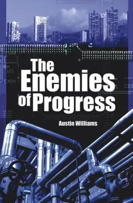 Enemigos del progreso: Los peligros de la sostenibilidad - Enemies of Progress: Dangers of Sustainability