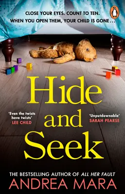 Hide and Seek - El nuevo e imperdible thriller policíaco de la autora de All Her Fault, uno de los diez bestsellers del Sunday Times. - Hide and Seek - The unmissable new crime thriller from the top ten Sunday Times bestselling author of All Her Fault