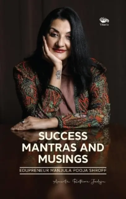 Mantras y reflexiones para el éxito - - Edupreneur Manjula Pooja Shroff - Success Mantras and Musings - - Edupreneur Manjula Pooja Shroff