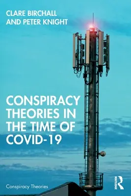 Teorías de la conspiración en tiempos de Covid-19 - Conspiracy Theories in the Time of Covid-19