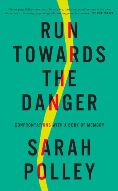 Correr hacia el peligro: confrontaciones con un cuerpo de memoria - Run Towards the Danger - Confrontations with a Body of Memory