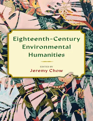 Humanidades medioambientales del siglo XVIII - Eighteenth-Century Environmental Humanities