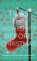 Twas The Nightshift Before Christmas - Del creador de Esto te va a doler - Twas The Nightshift Before Christmas - From the Creator of This is Going to Hurt