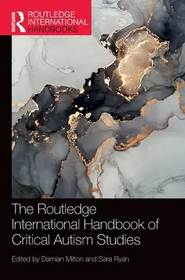 Manual internacional Routledge de estudios críticos sobre el autismo - The Routledge International Handbook of Critical Autism Studies