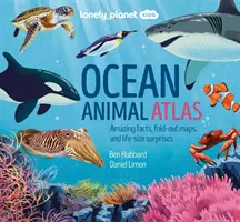 Lonely Planet Kids Atlas de animales oceánicos - Lonely Planet Kids Ocean Animal Atlas