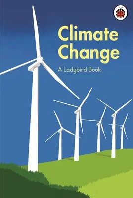 El libro de las mariquitas: El cambio climático - Ladybird Book: Climate Change