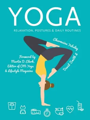 Yoga: relajación, posturas, rutinas diarias - Yoga: Relaxation, Postures, Daily Routines