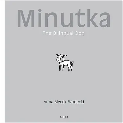 Minutka El perro bilingüe - Minutka: The Bilingual Dog