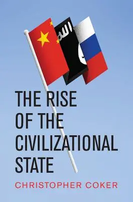 El auge del Estado civil - The Rise of the Civilizational State