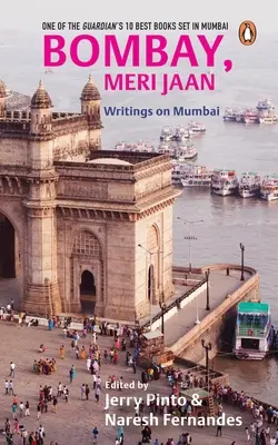 Bombay, Meri Jaan: Escritos sobre Bombay ((Ed ). Pinto) - Bombay, Meri Jaan: Writings on Mumbai ((Ed ). Pinto)