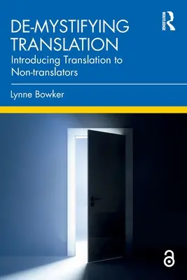 Desmitificar la traducción: Introducción a la traducción para no traductores - De-Mystifying Translation: Introducing Translation to Non-Translators