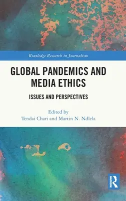 Pandemias mundiales y ética de los medios de comunicación: Cuestiones y perspectivas - Global Pandemics and Media Ethics: Issues and Perspectives