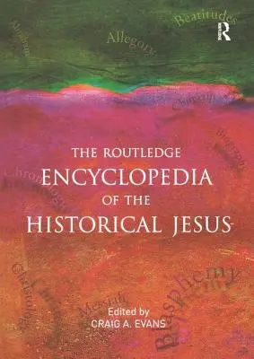 Enciclopedia Routledge del Jesús histórico - The Routledge Encyclopedia of the Historical Jesus