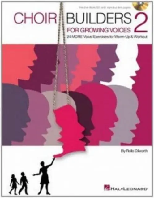 Choir Builders for Growing Voices 2 - 24 ejercicios vocales más para el calentamiento y el entrenamiento - Choir Builders for Growing Voices 2 - 24 More Vocal Exercises for Warm-Up and Workout