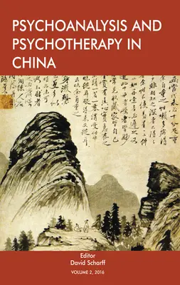 Psicoanálisis y psicoterapia en China: Volumen 2 - Psychoanalysis and Psychotherapy in China: Volume 2