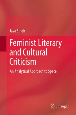 Crítica literaria y cultural feminista: Un enfoque analítico del espacio - Feminist Literary and Cultural Criticism: An Analytical Approach to Space